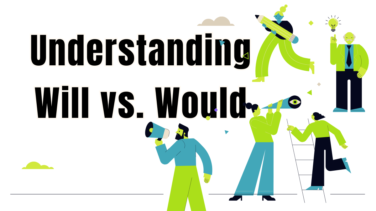  Understanding Will vs. Would: A Comprehensive Guide for Educators